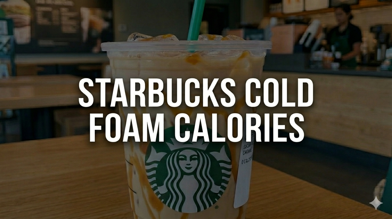 Starbucks Cold Foam Calories